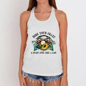 Hide Your Crazy Start Actin Like Lady Country Southern Women's Knotted Racerback Tank