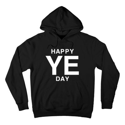 Happy Ye Day Hoodie