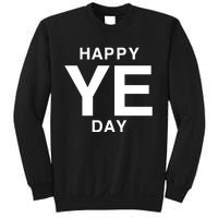 Happy Ye Day Sweatshirt