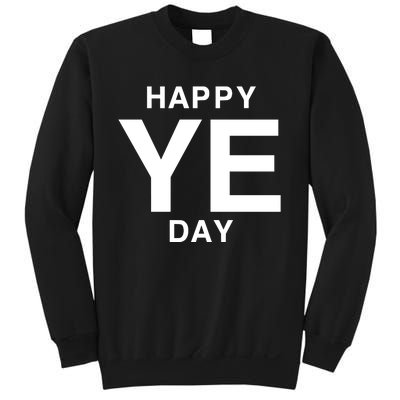 Happy Ye Day Sweatshirt