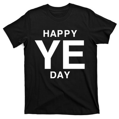 Happy Ye Day T-Shirt