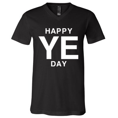 Happy Ye Day V-Neck T-Shirt