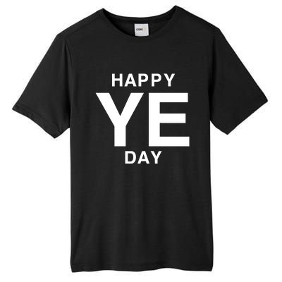 Happy Ye Day Tall Fusion ChromaSoft Performance T-Shirt