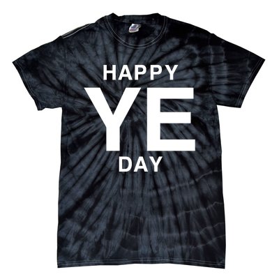 Happy Ye Day Tie-Dye T-Shirt