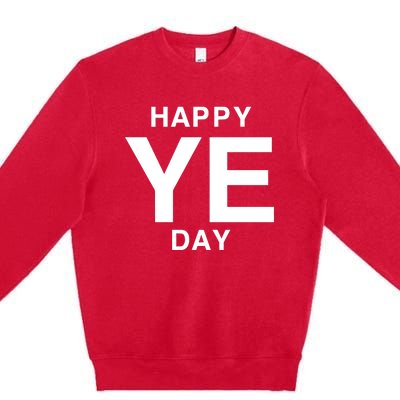 Happy Ye Day Premium Crewneck Sweatshirt