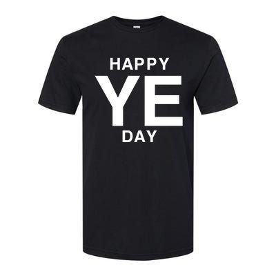 Happy Ye Day Softstyle CVC T-Shirt