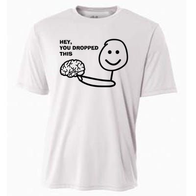 Hey You Dropped This Brain Cooling Performance Crew T-Shirt