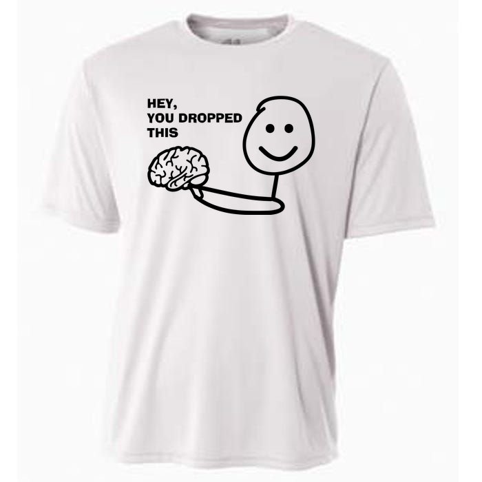 Hey You Dropped This Brain Cooling Performance Crew T-Shirt