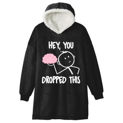 Hey, you dropped this brain sarcasm joke Sarcasm Hooded Wearable Blanket