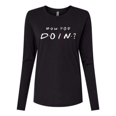 How You Doin Womens Cotton Relaxed Long Sleeve T-Shirt