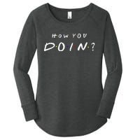 How You Doin Women's Perfect Tri Tunic Long Sleeve Shirt