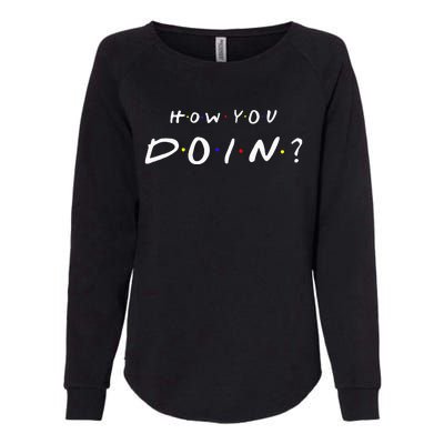 How You Doin Womens California Wash Sweatshirt