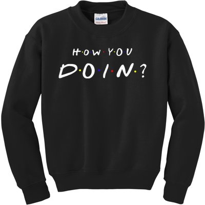 How You Doin Kids Sweatshirt