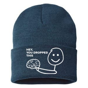 Hey You Dropped This Brain Funny Sarcastic Sustainable Knit Beanie