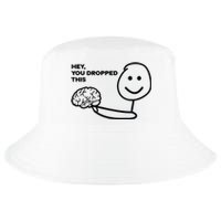 Hey You Dropped This Brain Funny Sarcastic Cool Comfort Performance Bucket Hat