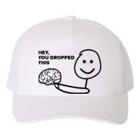 Hey You Dropped This Brain Funny Sarcastic Yupoong Adult 5-Panel Trucker Hat