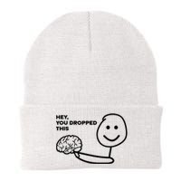 Hey You Dropped This Brain Funny Sarcastic Knit Cap Winter Beanie