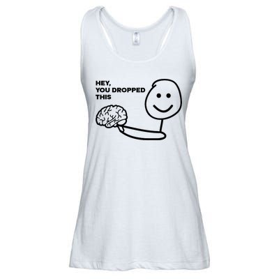 Hey You Dropped This Brain Funny Sarcastic Ladies Essential Flowy Tank