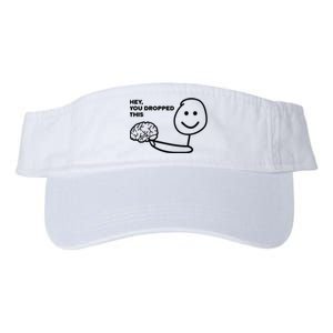 Hey You Dropped This Brain Funny Sarcastic Valucap Bio-Washed Visor