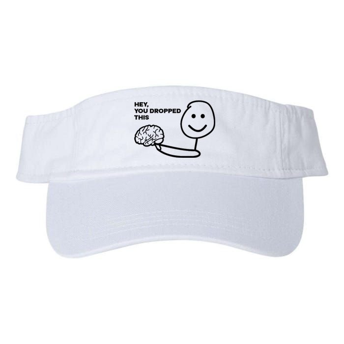 Hey You Dropped This Brain Funny Sarcastic Valucap Bio-Washed Visor