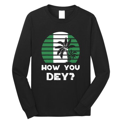 How You Dey Nigerian Flag Quote Long Sleeve Shirt