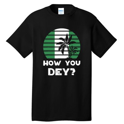 How You Dey Nigerian Flag Quote Tall T-Shirt