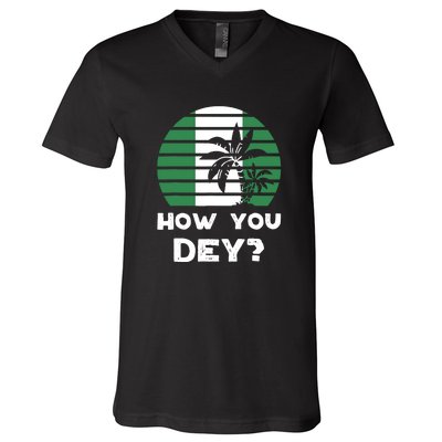 How You Dey Nigerian Flag Quote V-Neck T-Shirt