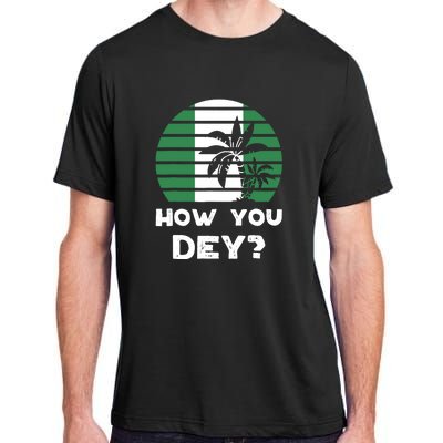 How You Dey Nigerian Flag Quote Adult ChromaSoft Performance T-Shirt