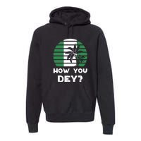 How You Dey Nigerian Flag Quote Premium Hoodie