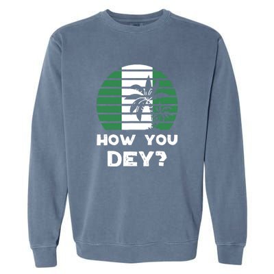 How You Dey Nigerian Flag Quote Garment-Dyed Sweatshirt