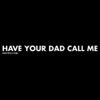 Have Your Dad Call Me Hooded Wearable Blanket