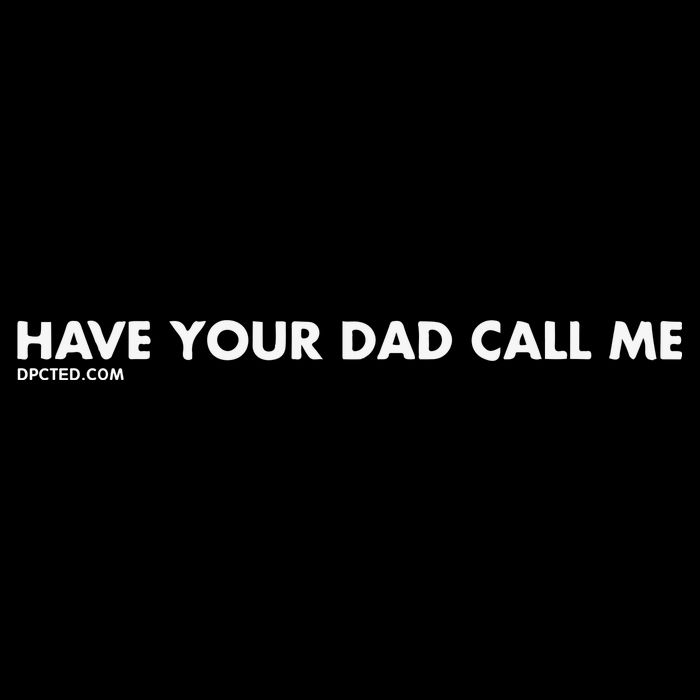 Have Your Dad Call Me Hooded Wearable Blanket