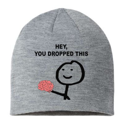 Hey You Dropped This Funny Brain Joke Sustainable Beanie