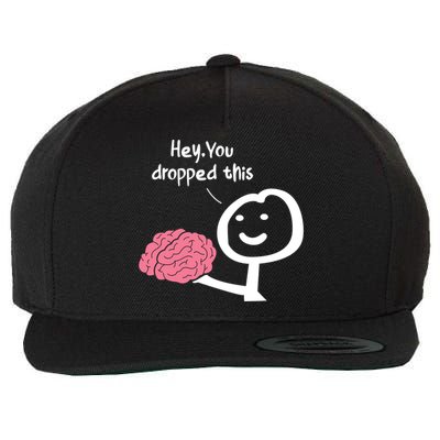 Hey You Dropped This Brain Funny Sarcasm Enthusiast Joke Meaningful Gift Wool Snapback Cap