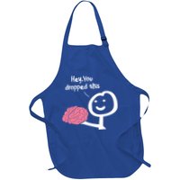 Hey You Dropped This Brain Funny Sarcasm Enthusiast Joke Meaningful Gift Apron