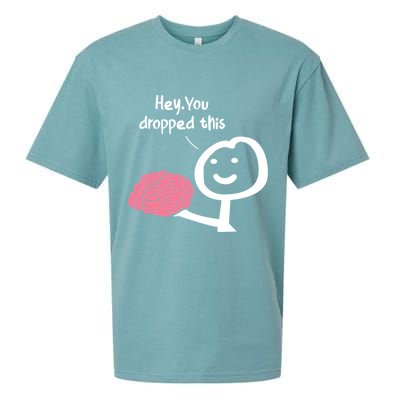 Hey You Dropped This Brain Funny Sarcasm Enthusiast Joke Meaningful Gift Sueded Cloud Jersey T-Shirt