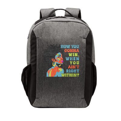 How You Gonna Win When You Ain't Right Within  Vector Backpack