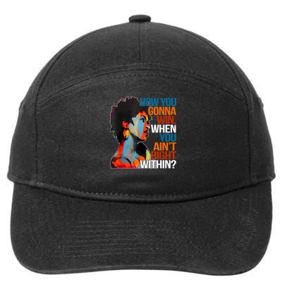How You Gonna Win When You Ain't Right Within' 7-Panel Snapback Hat