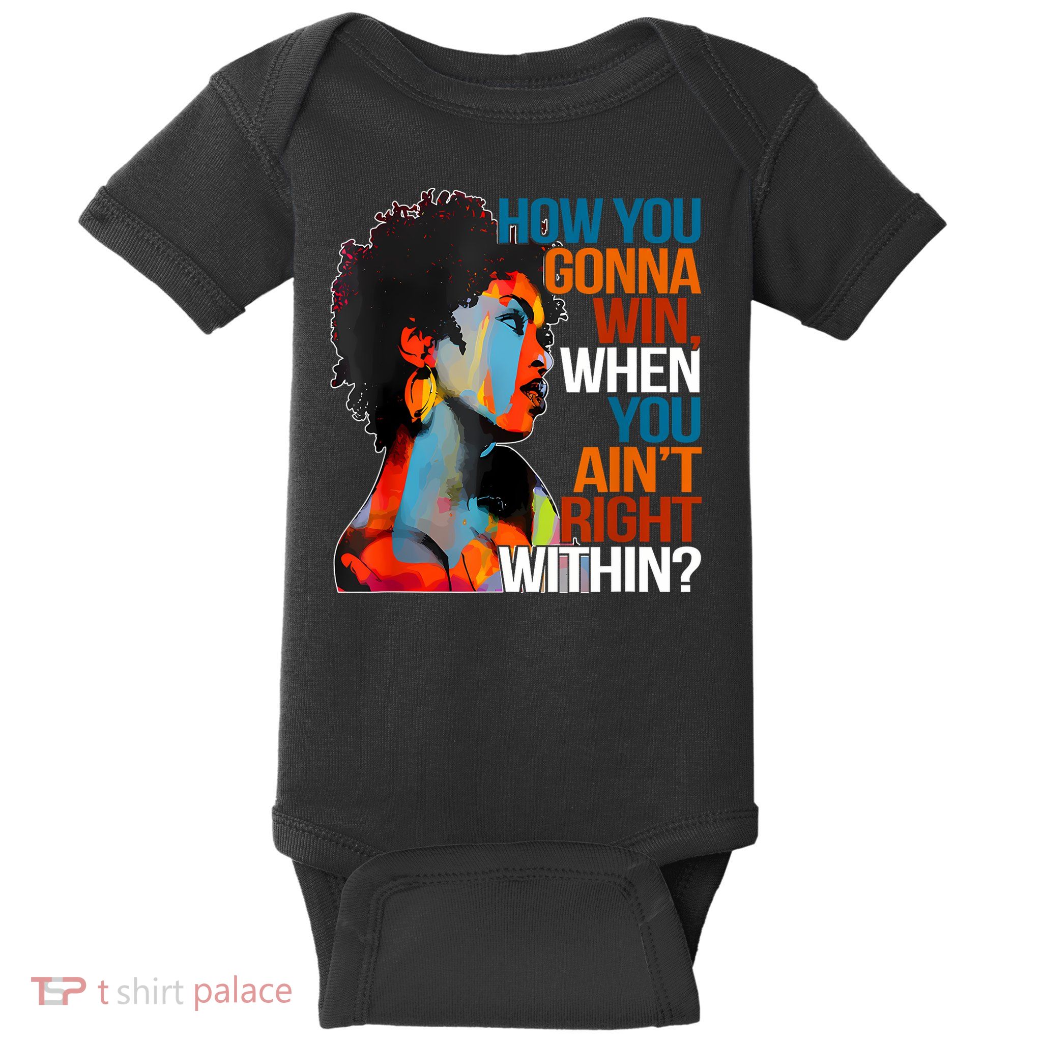 How You Gonna Win When You Ain't Right Within' Baby Bodysuit