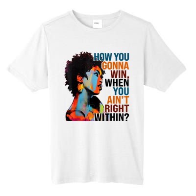 How You Gonna Win When You AinT Right Within Tall Fusion ChromaSoft Performance T-Shirt