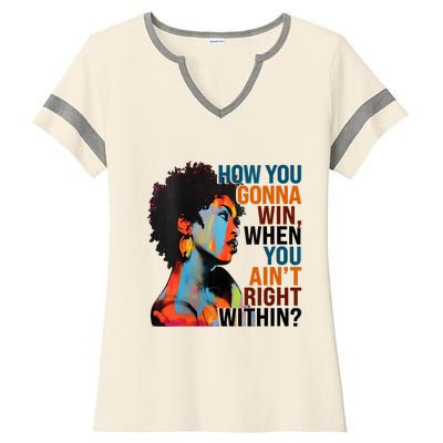 How You Gonna Win When You AinT Right Within Ladies Halftime Notch Neck Tee