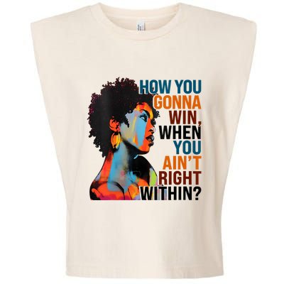 How You Gonna Win When You AinT Right Within Garment-Dyed Women's Muscle Tee