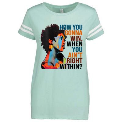 How You Gonna Win When You AinT Right Within Enza Ladies Jersey Football T-Shirt