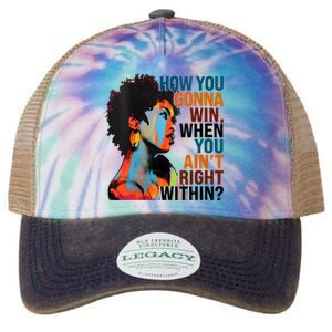 How You Gonna Win When You AinT Right Within Legacy Tie Dye Trucker Hat