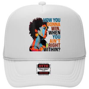 How You Gonna Win When You AinT Right Within High Crown Mesh Back Trucker Hat