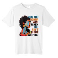 How You Gonna Win When You AinT Right Within Tall Fusion ChromaSoft Performance T-Shirt