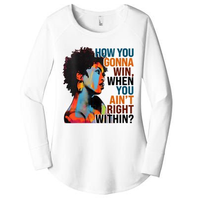 How You Gonna Win When You AinT Right Within Women's Perfect Tri Tunic Long Sleeve Shirt