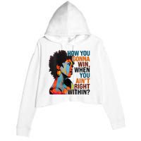 How You Gonna Win When You AinT Right Within Crop Fleece Hoodie