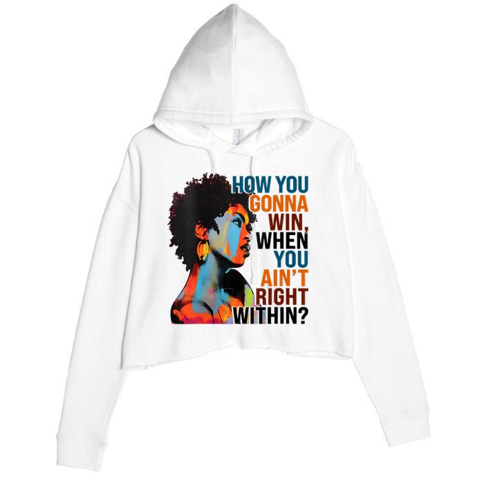 How You Gonna Win When You AinT Right Within Crop Fleece Hoodie