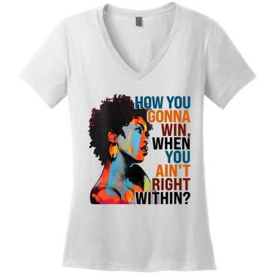 How You Gonna Win When You AinT Right Within Women's V-Neck T-Shirt